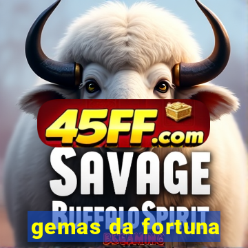 gemas da fortuna